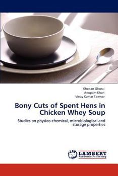 Paperback Bony Cuts of Spent Hens in Chicken Whey Soup Book