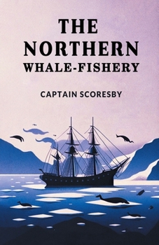 Paperback The Northern Whale-Fishery Book