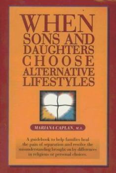 Paperback When Sons and Daughters Choose Alternative Lifestyles Book