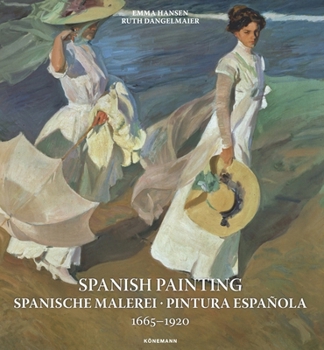 Paperback Spanish Painting: Spanische Malerei, Pintura Española 1665 --1920 Book