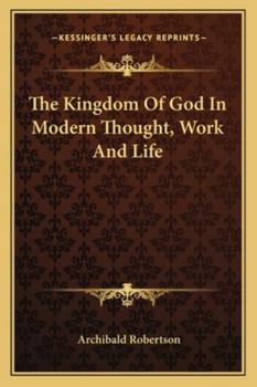 Paperback The Kingdom Of God In Modern Thought, Work And Life Book