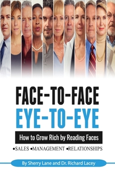 Paperback Face-to-Face, Eye-to-Eye: How to Grow Rich by Reading Faces Book