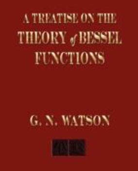 Paperback A Treatise On The Theory of Bessel Functions Book