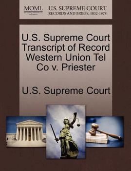 Paperback U.S. Supreme Court Transcript of Record Western Union Tel Co V. Priester Book