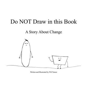 Paperback Do NOT Draw in this Book: A Story About Change Book