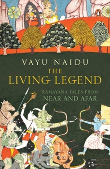 Paperback The Living Legend: Ramayana Tales from Far and Near Book