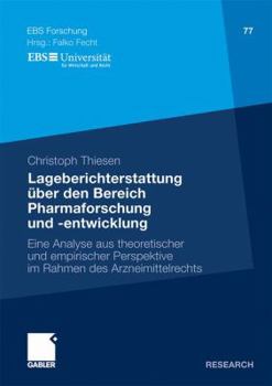 Paperback Lageberichterstattung Über Den Bereich Pharmaforschung Und -Entwicklung: Eine Analyse Aus Theoretischer Und Empirischer Perspektive Im Rahmen Des Arzn [German] Book