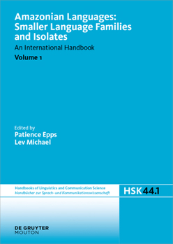 Hardcover Language Isolates I: Aikanã to Kandozi-Shapra: An International Handbook (Handbücher zur Sprach- und Kommunikationswissenschaft / Handbooks of Linguistics and Communication Science [HSK], 44/1) Book
