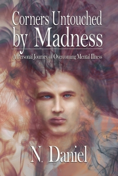 Paperback Corners Untouched by Madness: A Personal Journey of Overcoming Mental Illness Book