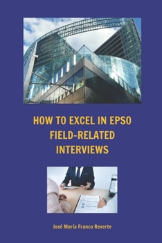 Paperback How to excel in EPSO field-related interviews Book