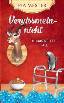 Paperback Vergissmeinnicht: Hubbis dritter Fall [German] Book