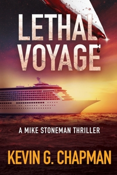 Lethal Voyage: A Mike Stoneman Thriller - Book #3 of the Mike Stoneman