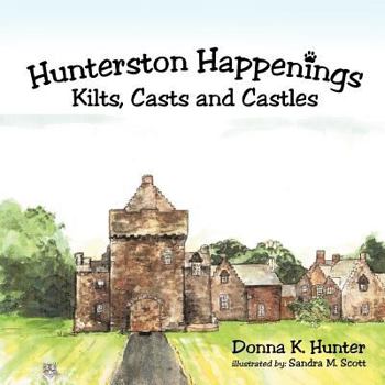 Paperback Hunterston Happenings: Kilts, Casts and Castles Book