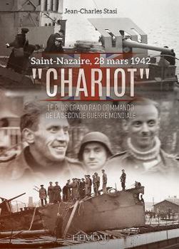 Hardcover Chariot: Le Plus Grand Raid Commando de la Seconde Guerre Mondiale [French] Book