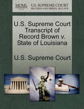 Paperback U.S. Supreme Court Transcript of Record Brown V. State of Louisiana Book