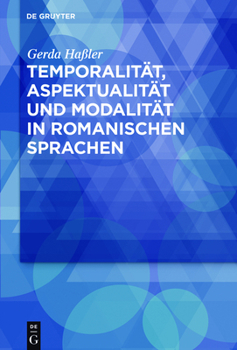 Hardcover Temporalität, Aspektualität und Modalität in romanischen Sprachen [German] Book