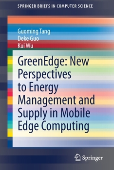 Paperback Greenedge: New Perspectives to Energy Management and Supply in Mobile Edge Computing Book
