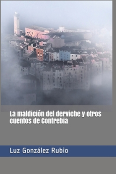 Paperback La maldición del derviche y otros cuentos de Contrebia [Spanish] Book