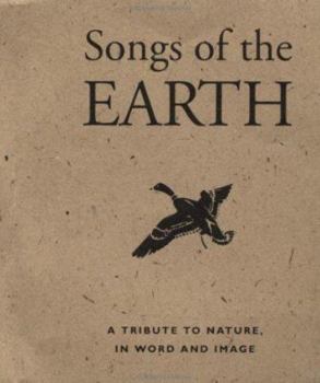 Paperback Songs of the Earth: A Tribute to Nature in Word and Image Book