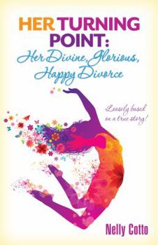 Paperback Her Turning Point:: Her Divine, Glorious, Happy Divorce! Book