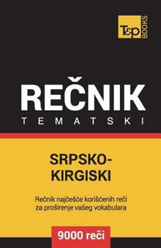 Paperback Srpsko-Kirgiski Tematski Recnik - 9000 Korisnih Reci [Serbian] Book