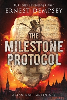 Paperback The Milestone Protocol: A Sean Wyatt Adventure Book