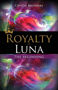 Paperback Royalty of Luna: The Beginning Book