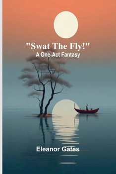 Paperback Swat the Fly!: A One-Act Fantasy Book