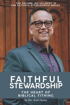 Paperback Faithful Stewardship: The Heart of Biblical Tithing Book
