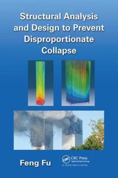 Paperback Structural Analysis and Design to Prevent Disproportionate Collapse Book