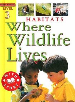 Library Binding Habitats: Where Wildlife Lives Book