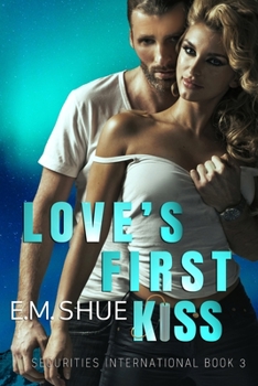 Paperback Love's First Kiss: Securities International Book 3 Book