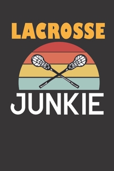 Lacrosse Junkie: Lacrosse Junkie printing book, Lacrosse Journal Notebook 6x9 inch 120 page blank lined book, Lacrosse player printing Journal,