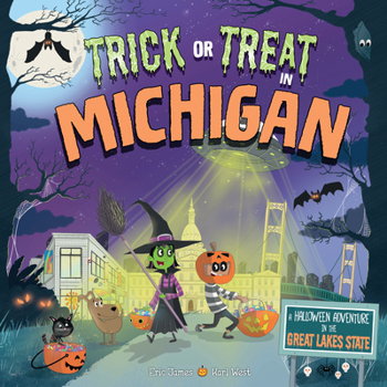 Hardcover Trick or Treat in Michigan: A Halloween Adventure in the Great Lakes State Book