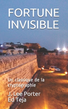 Paperback Fortune Invisible: Un classique de la cryptographie [French] Book