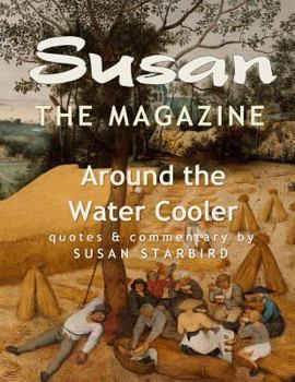 Paperback Susan The Magazine Volume III: Around the Water Cooler Book
