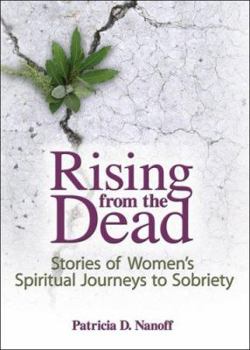 Paperback Rising from the Dead: Stories of Women's Spiritual Journeys to Sobriety Book