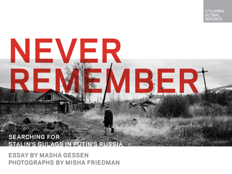 Never Remember - Book  of the Columbia Global Reports