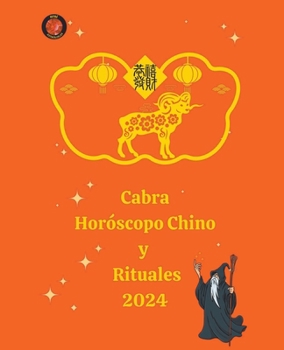 Paperback Cabra Horóscopo Chino y Rituales 2024 [Spanish] Book
