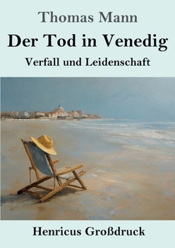 Paperback Der Tod in Venedig (Großdruck): Verfall und Leidenschaft [German] Book