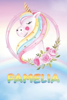 Pamelia: Want To Give Pamelia A Unique Memory & Emotional Moment? Show Pamelia You Care With This Personal Custom Named Gift With Pamelia's Very Own ... Be A Useful Planner Calendar Notebook Journal