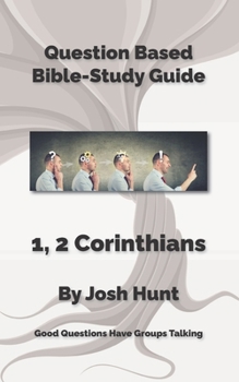 Paperback Question-based Bible Study Guides -- 1, 2 Corinthians: Good Questions Have Groups Talking Book