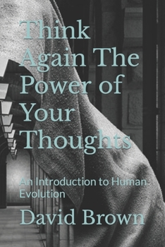 Paperback Think Again The Power of Your Thoughts: An Introduction to Human Evolution Book