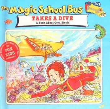 Library Binding Magic School Bus Takes a Dive: A Book about Coral Reefs Book