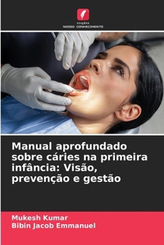 Paperback Manual aprofundado sobre cáries na primeira infância: Visão, prevenção e gestão [Portuguese] Book