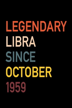 Paperback Legendary Libra Since October 1959: Diary Journal - Legend Since Oct Born In 59 Vintage Retro 80s Personal Writing Book - Horoscope Zodiac Star Sign - Book