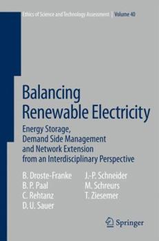 Hardcover Balancing Renewable Electricity: Energy Storage, Demand Side Management, and Network Extension from an Interdisciplinary Perspective Book