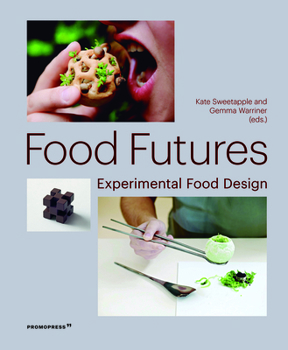 Paperback Food Futures: Experimental Food Design Book