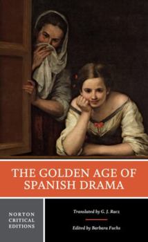 Paperback The Golden Age of Spanish Drama: A Norton Critical Edition Book