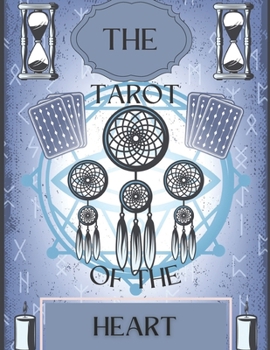 The Tarot of the Heart: Spirit Guided Tarot Coloring Book for Adult